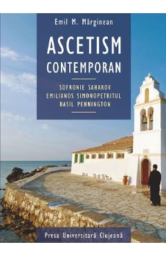 Ascetism contemporan - Emil M. Marginean - PRESA UNIVERSITARA CLUJEANA