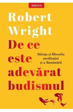 De ce este adevarat budismul – Robert Wright adevarat imagine 2022