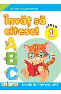 Invat sa citesc - Clasa 1. Varianta B - Elena Delia Chira, Cristina Martin