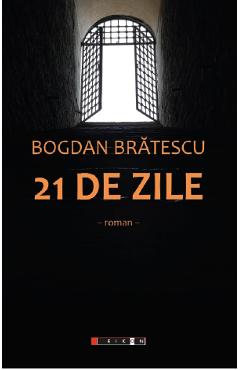 21 de zile – Bogdan Bratescu Beletristica