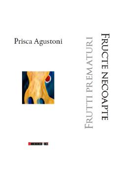 Fructe necoapte. Frutti prematuri - Prisca Agustoni - EIKON