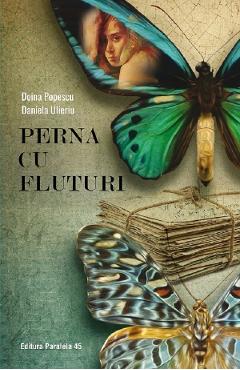 Perna cu fluturi - Doina Popescu, Daniela Ulieriu