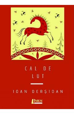 Cal de lut - Ioan Dersidan