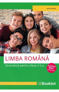 Limba romana. Gramatica - Clasa 5 - Larisa Kozak