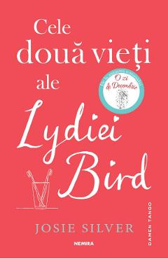 Cele doua vieti ale Lydiei Bird - Josie Silver