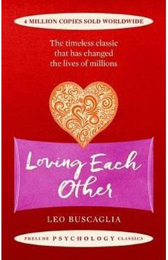 Loving Each Other - Leo Buscaglia