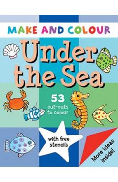 Make & Colour. Under the Sea - Clare Beaton