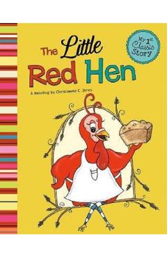 The Little Red Hen - Christianne C. Jones