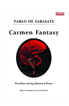 Carmen Fantasy – Pablo de Sarasate – Nai, Cvintet de coarde si Pian Carmen