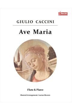Ave Maria – Giulio Caccini – Flaut si pian Ave poza bestsellers.ro