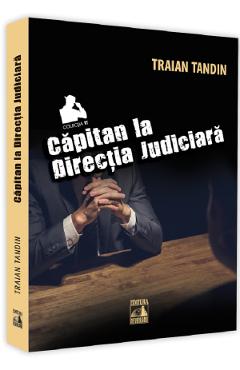 Capitan la directia judiciara - Traian Tandin - NEVERLAND