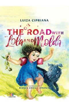 On the Road with Lola and Molda - Luiza Cipriana