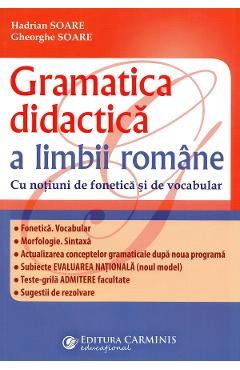 Gramatica didactica a limbii romane - Hadrian Soare, Gheorghe Soare