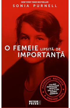 O femeie lipsita de importanta - Sonia Purnell