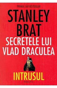 Secretele lui Vlad Draculea - Stanley Brat