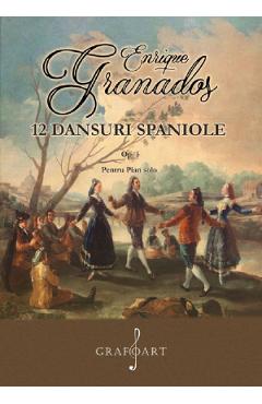 12 Dansuri Spaniole Op.5 Pentru Pian Solo - Enrique Granados