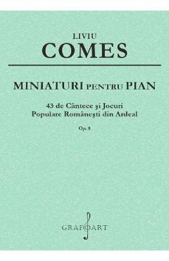 Miniaturi Pentru Pian Op.8 - Liviu Comes