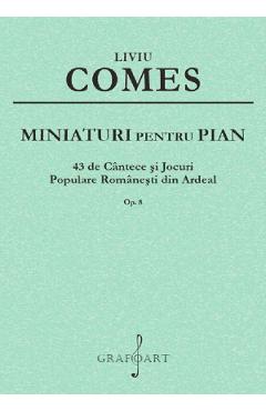 Miniaturi pentru pian Op.8 - Liviu Comes