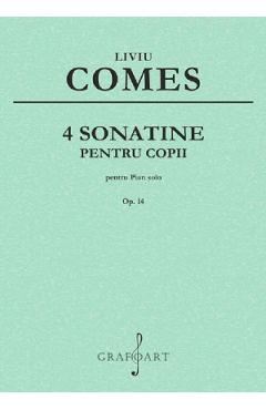4 sonatine pentru copii pentru pian solo Op.14 - Liviu Comes