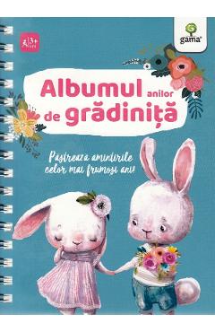 Albumul anilor de gradinita - GAMA