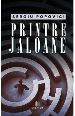 Printre jaloane - Sergiu Popovici - EDITURA CREATOR