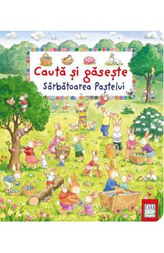 Cauta si gaseste: Sarbatoarea Pastelui - Sabine Cuno - CASA