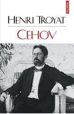 Cehov – Henri Troyat Biografii