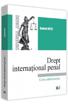 Drept international penal – Daniel Nitu Carte 2022