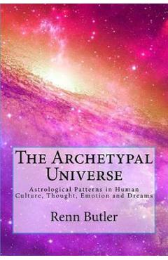 The Archetypal Universe - Renn Butler