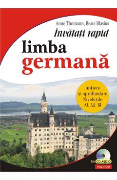 Invatati rapid limba germana A1, A2, B1 + 3CD - Anne Thomann, Beate Blasius