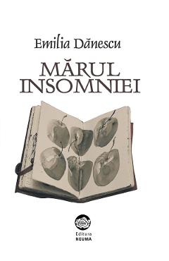 Marul insomniei - Emilia Danescu - NEUMA