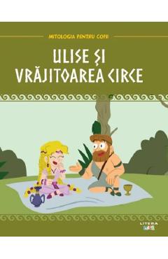 Mitologia. Ulise si vrajitoarea Circe