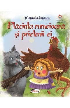 Placinta rumeioara si prietenii ei – Manuela Dinescu carti