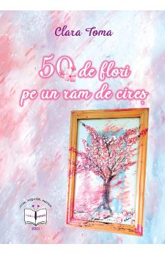 eBook 50 de flori pe un ram de cires - Clara Toma