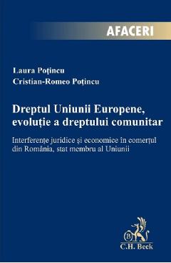 Dreptul Uniunii Europene, evolutie a dreptului comunitar - Laura Potincu