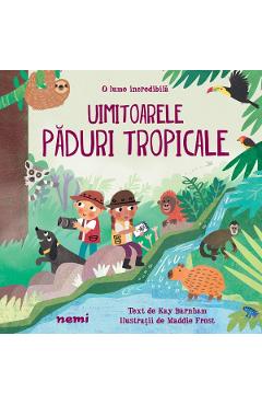 Uimitoarele paduri tropicale - Kay Barnham, Maddie Frost