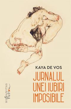 Jurnalul unei iubiri imposibile - Kaya de Vos - HUMANITAS