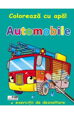 Automobile. Coloreaza cu apa! + Exercitii de dezvoltare - BIBLION