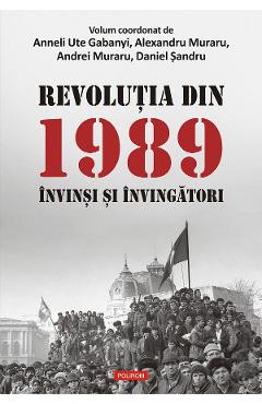 eBook Revolutia din 1989. Invinsi si invingatori - Anneli Ute Gabanyi
