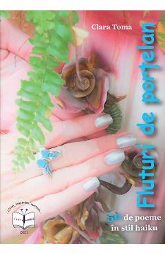 eBook Fluturi de portelan. 50 de poeme in stil haiku - Clara Toma