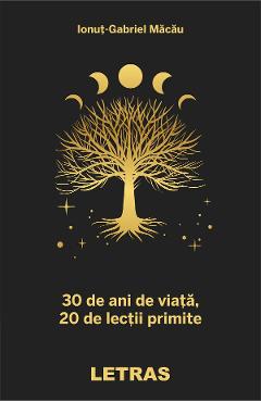 eBook 30 de ani de viata, 20 de lectii primite - Ionut-Gabriel Macau