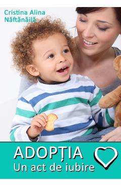 eBook Adoptia-un act de iubire - Cristina Alina Naftanaila