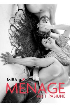 eBook Menage Vol.1 - Pasiune - Mira