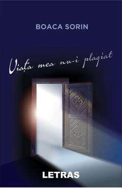 eBook Viata mea nu-i plagiat - Boaca Sorin