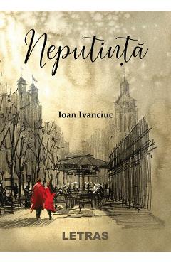 eBook Neputinta - Ioan Ivanciuc