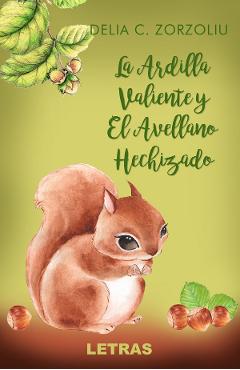 eBook La Ardilla Valiente y El Avellano Hechizado - Delia C. Zorzoliu