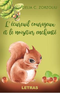 eBook Ecureuil courageux et Le noisetier enchante - Delia C. Zorzoliu