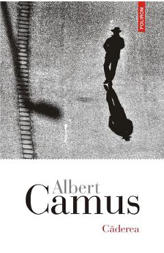 Caderea - Albert Camus