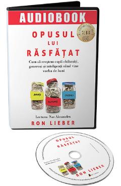 Audiobook. Opusul lui rasfat - Ron Lieber