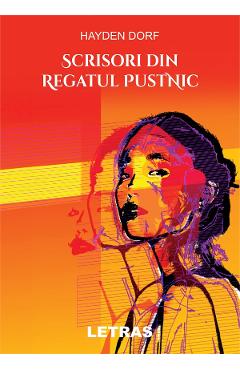 Scrisori din regatul pustnic - Hayden Dorf - LETRAS
